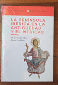 La península Ibérica en la antigüedad y el medievo - Descubrir la historia