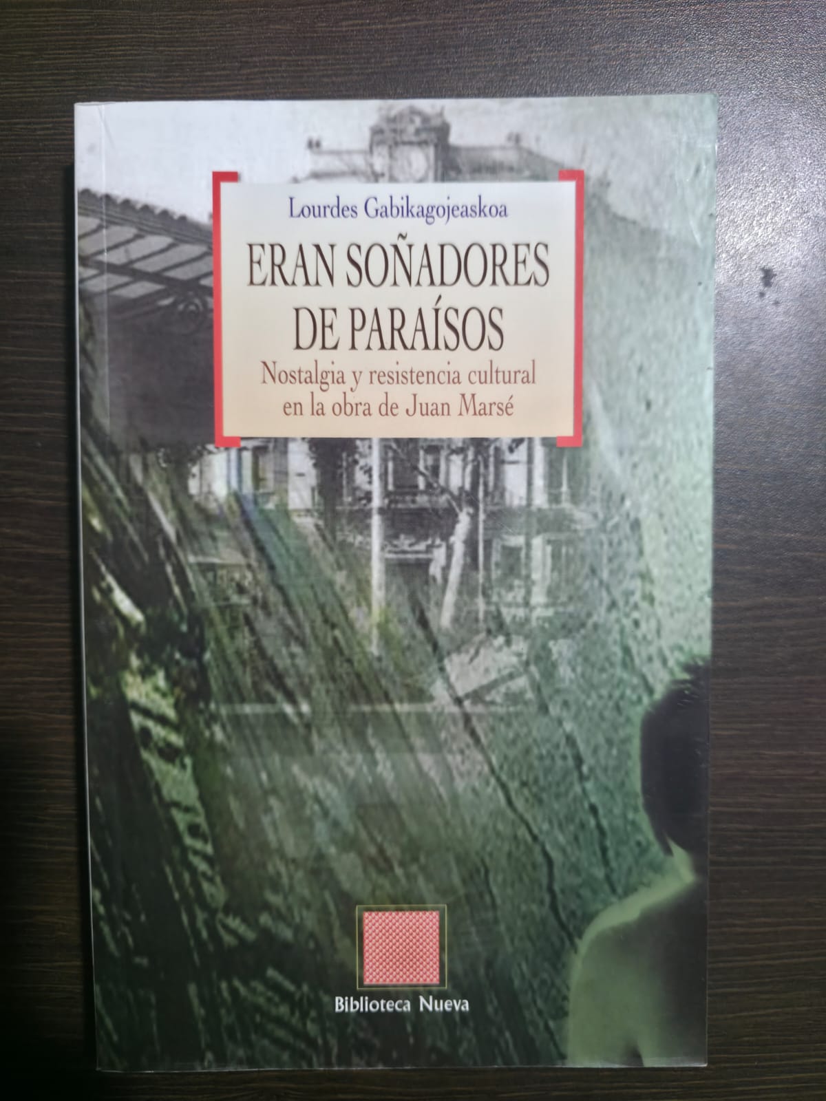 Eran soñadores de paraísos - Biblioteca nueva