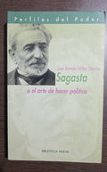 Sagasta o el arte de hacer politica