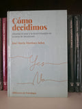 Como decidimos - José Mario Martínez Selva