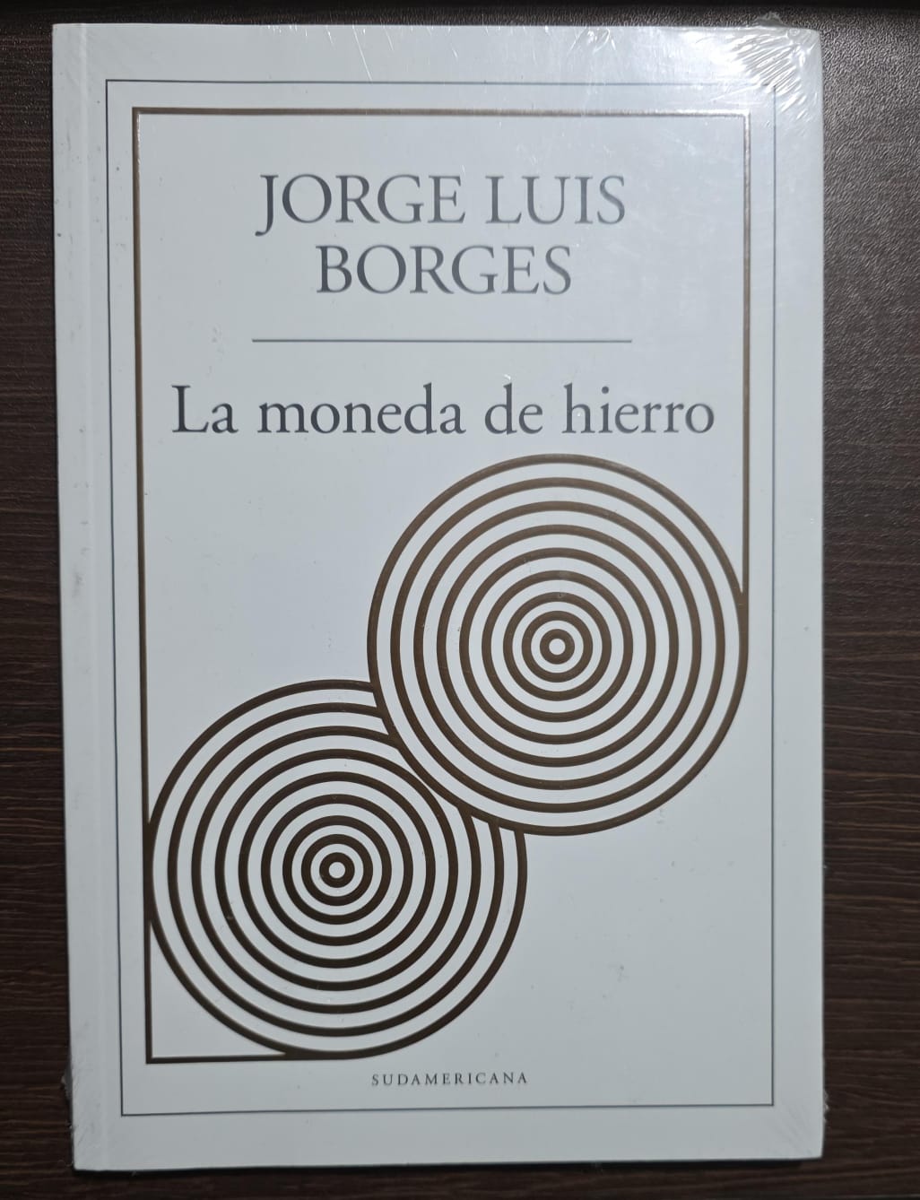 Jorge Luis Borges - La moneda de hierro-Sudamericana (penguin random house)