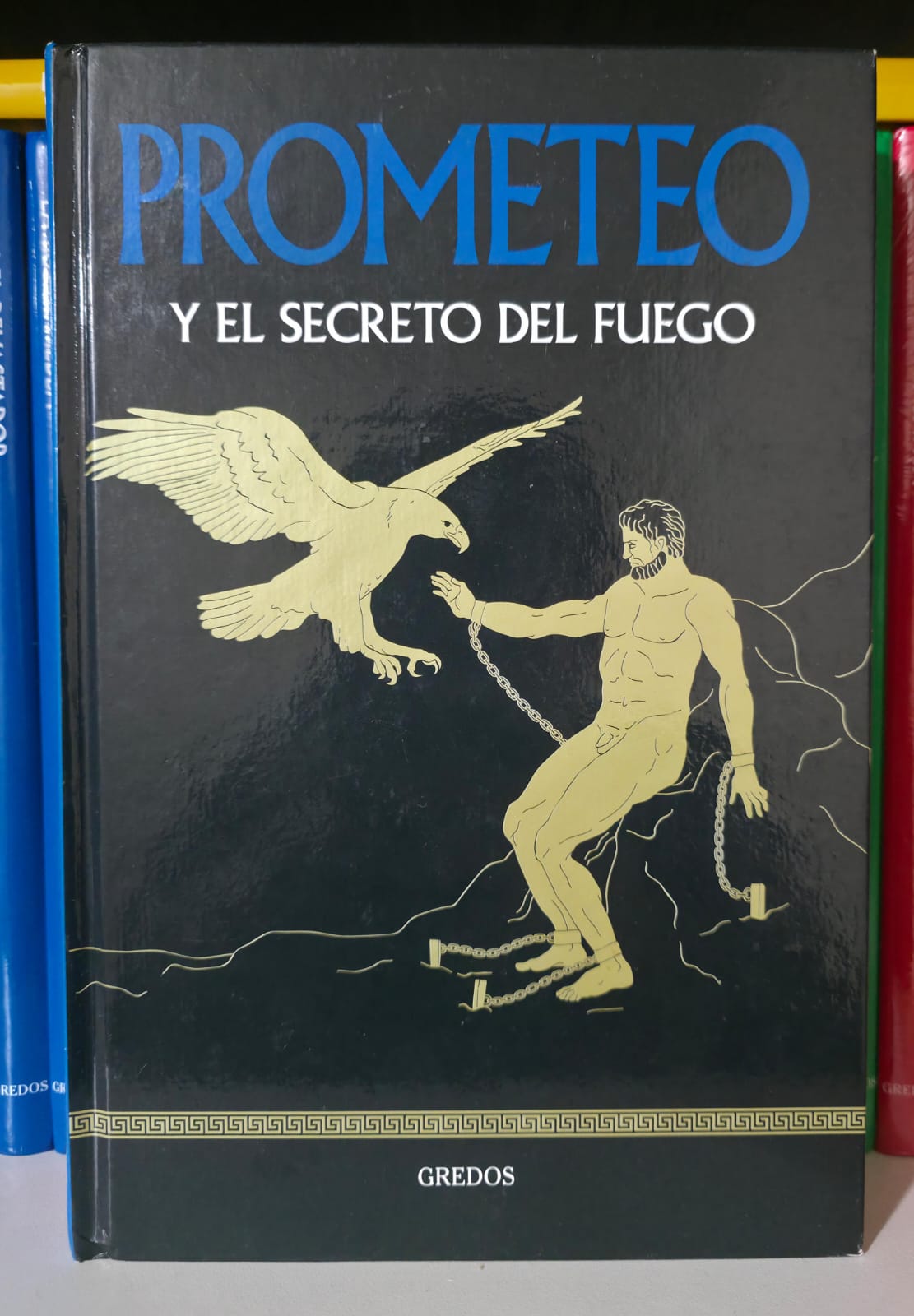 Prometeo y el secreto del fuego - Editorial Gredos